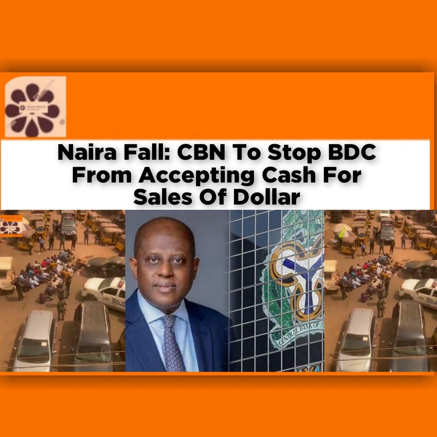 Naira Fall: CBN To Stop BDC From Accepting Cash For Sales Of Dollar ~ OsazuwaAkonedo