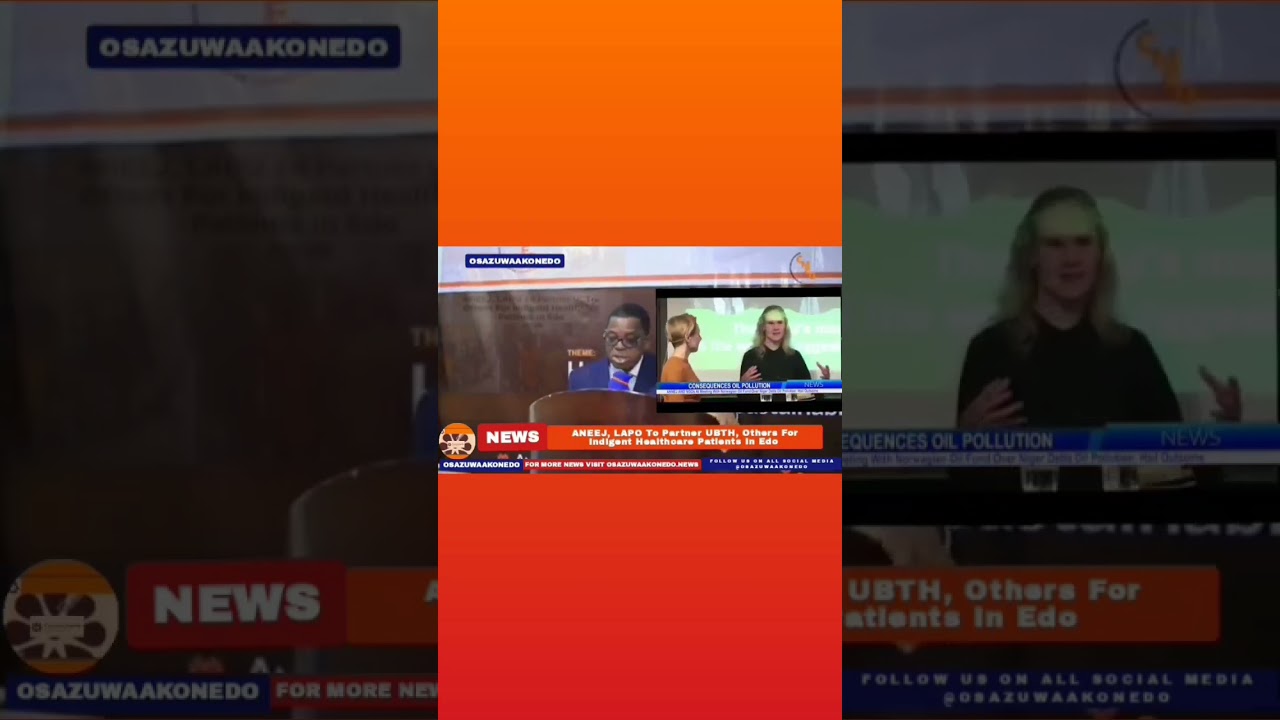 OsazuwaAkonedo Podcast Video ~ ANEEJ, LAPO To Partner UBTH, Others For Indigent Healthcare Patients In Edo ~ OsazuwaAkonedo