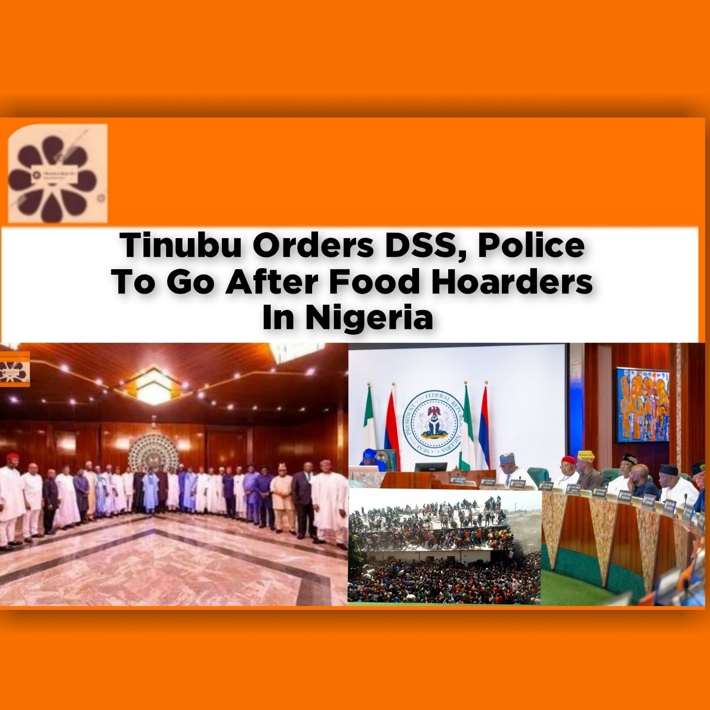 Tinubu Orders DSS, Police To Go After Food Hoarders In Nigeria
