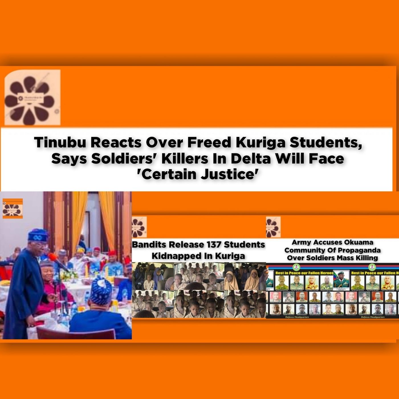 Tinubu Reacts Over Freed Kuriga Students, Says Soldiers' Killers In Delta Will Face 'Certain Justice' ~ OsazuwaAkonedo