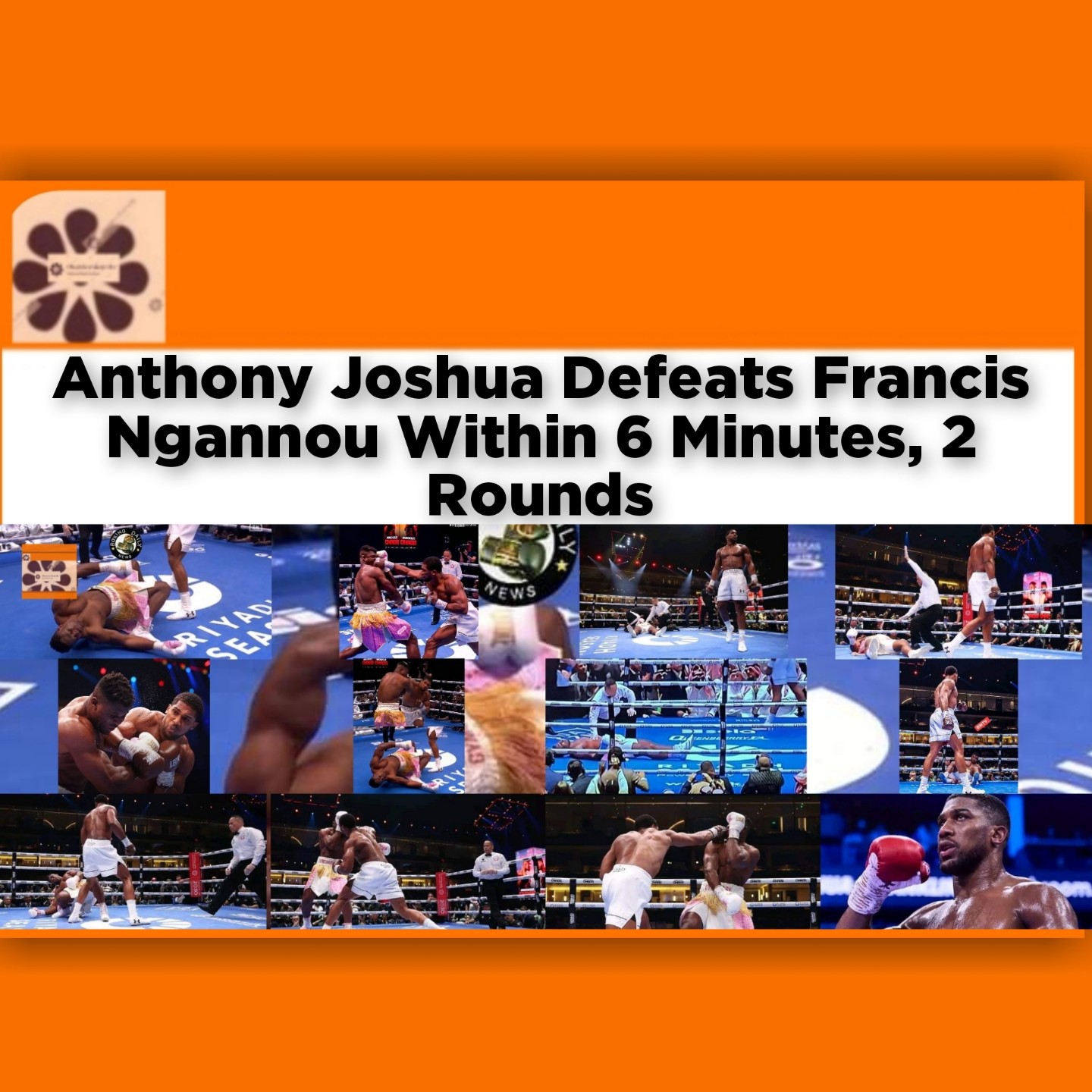 Anthony Joshua Defeats Francis Ngannou Within 6 Minutes, 2 Rounds ~ OsazuwaAkonedo #SaudiArabia #AnthonyJoshua #Boxing #Cameroon #champion #DAZN #francisngannou #Nigeria #Riyadh #Sports #UFC