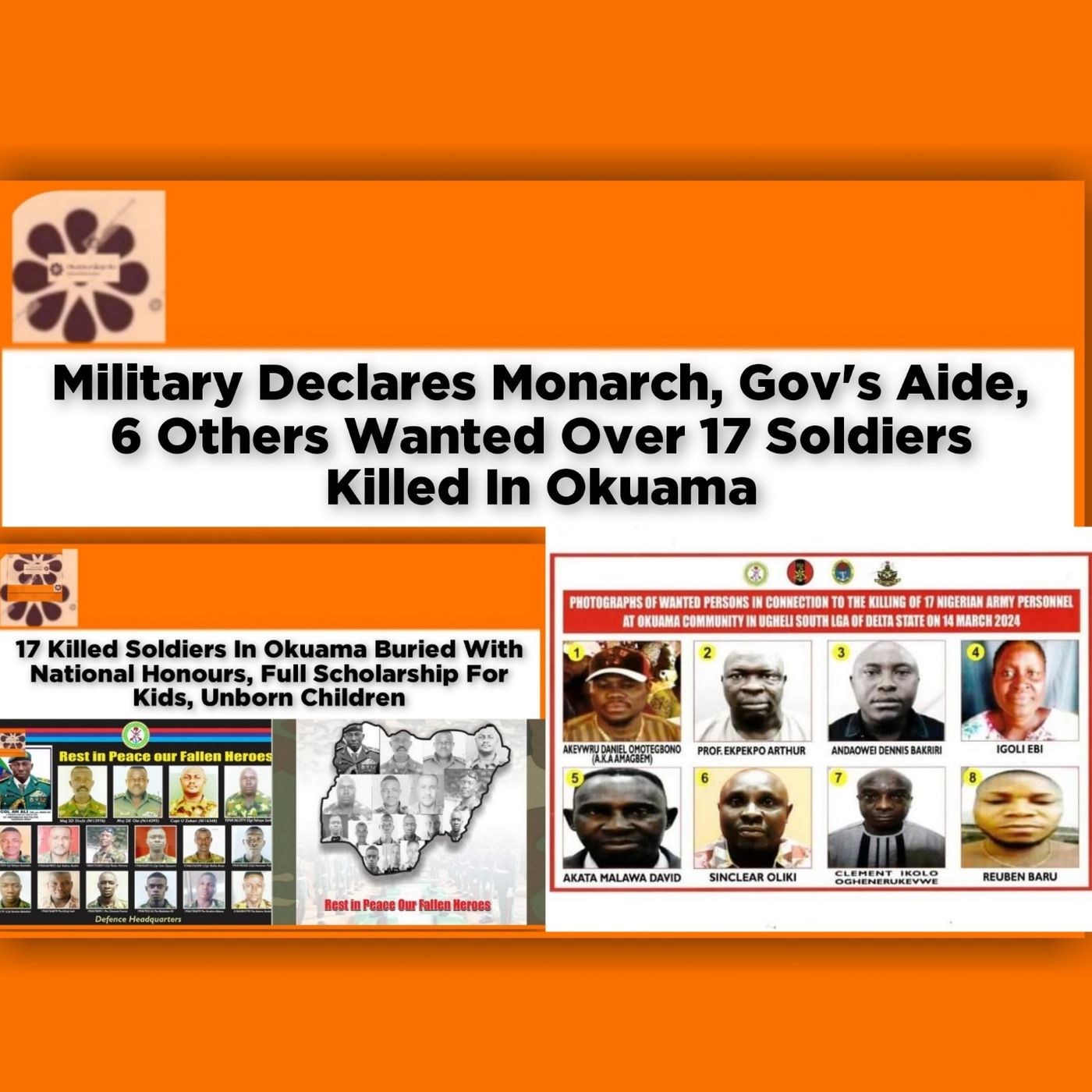 OsazuwaAkonedo Audio ~ Military Declares Monarch, Gov's Aide, 6 Others Wanted Over 17 Soldiers Killed In Okuama ~ OsazuwaAkonedo
