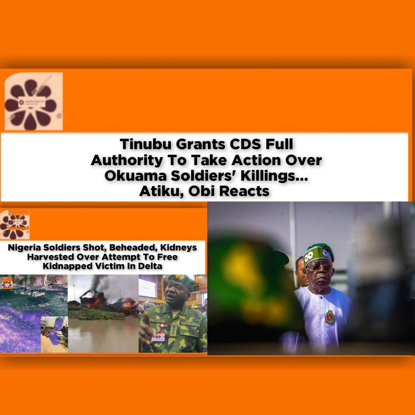 OsazuwaAkonedo Audio ~ Tinubu Grants CDS Full Authority To Take Action Over Okuama Soldiers' Killings... Atiku, Obi Reacts ~ OsazuwaAkonedo