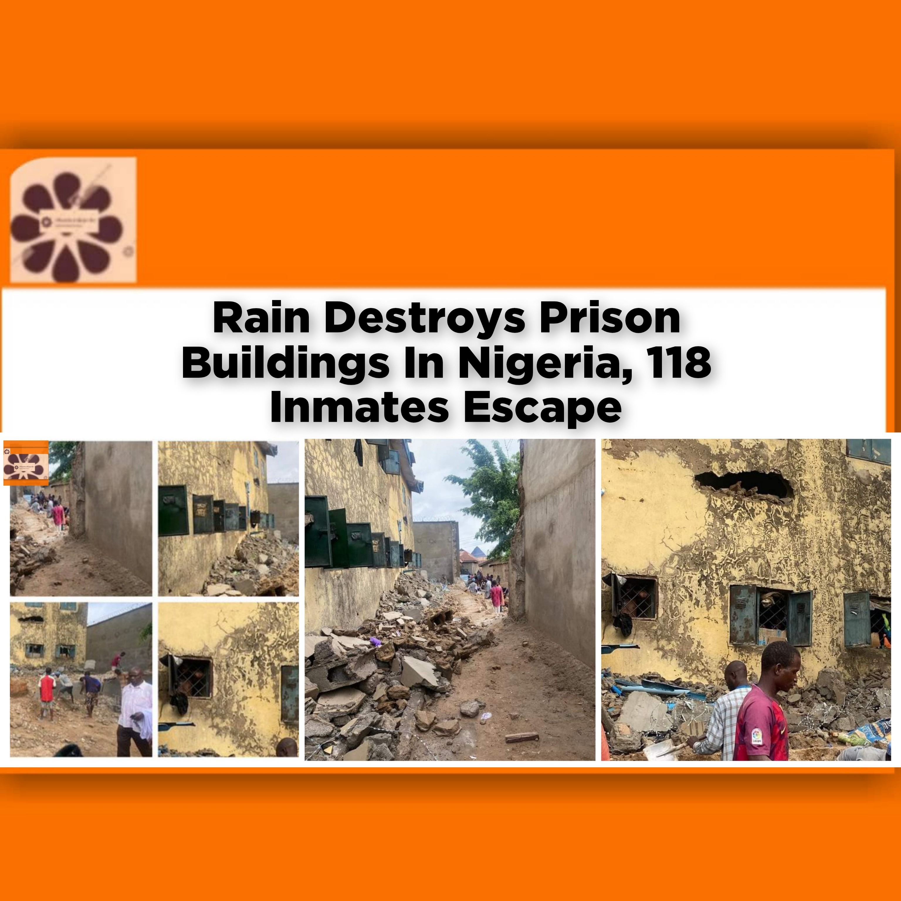 Rain Destroys Prison Buildings In Nigeria, 118 Inmates Escape