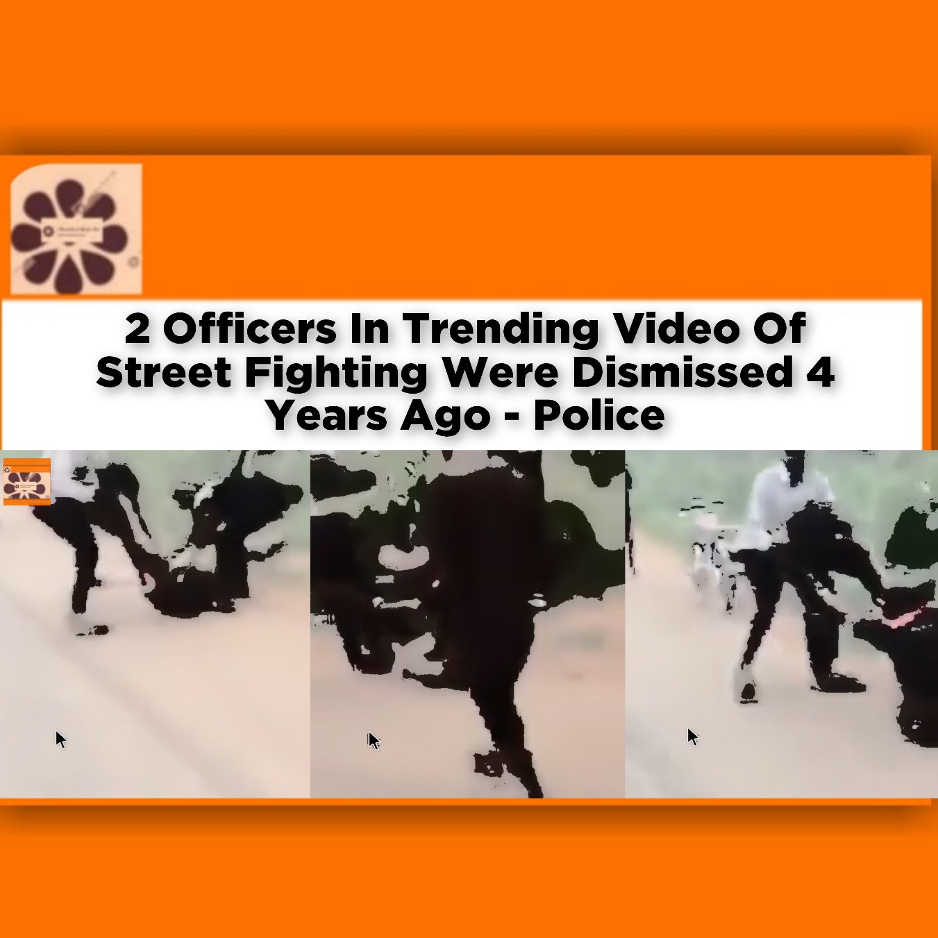 2 Officers In Trending Video Of Street Fighting Were Dismissed 4 Years Ago - Police ~ OsazuwaAkonedo #Aidonojie #Ebele #edo #fighting #Ozimaede #Police #Salubi #Stephen