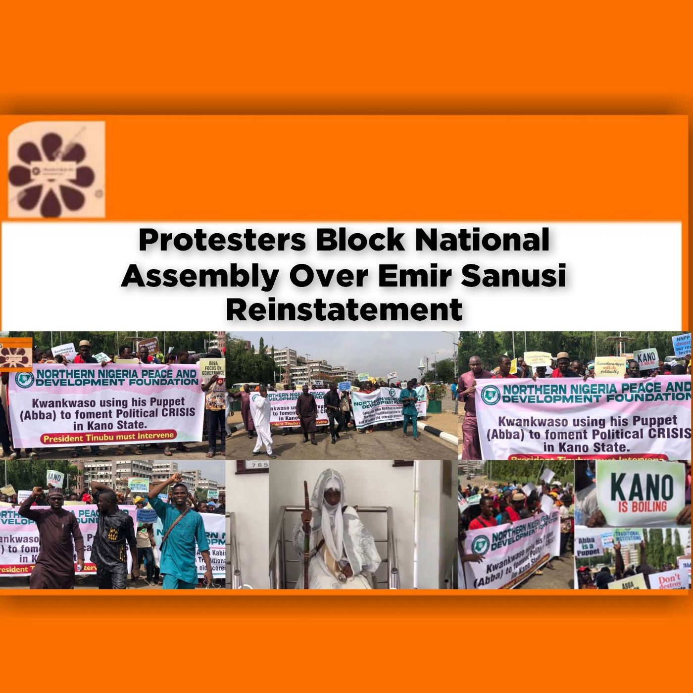 Protesters Block National Assembly Over Emir Sanusi Reinstatement ~ OsazuwaAkonedo