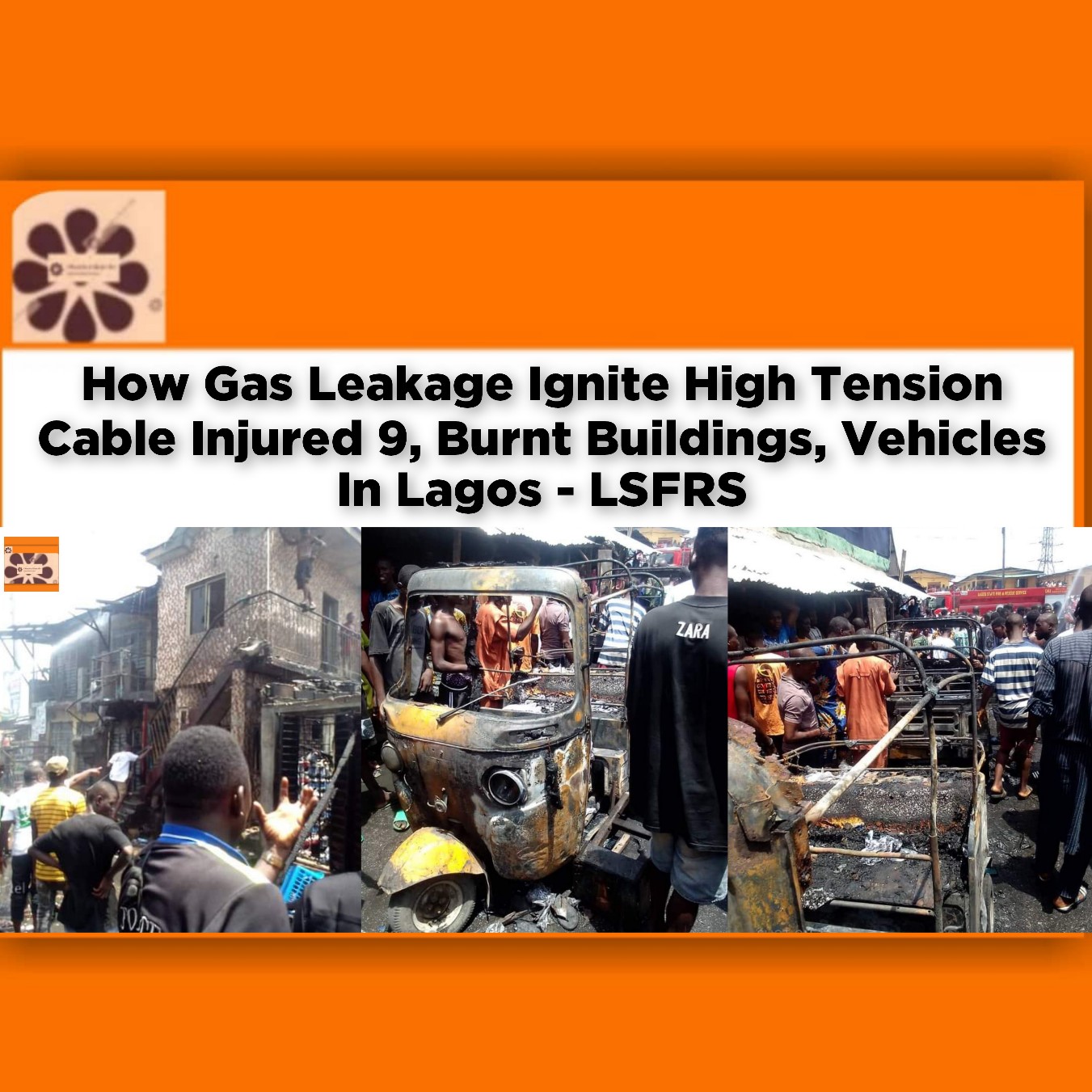 How Gas Leakage Ignite High Tension Cable Injured 9, Burnt Buildings, Vehicles In Lagos - LSFRS ~ OsazuwaAkonedo #Doctors