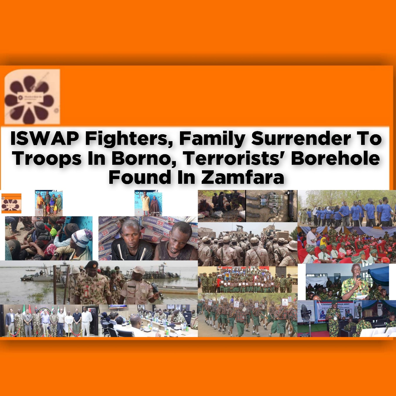 ISWAP Fighters, Family Surrender To Troops In Borno, Terrorists' Borehole Found In Zamfara