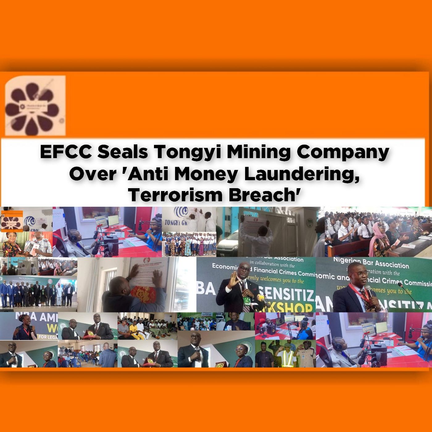 EFCC Seals Tongyi Mining Company Over 'Anti Money Laundering, Terrorism Breach' ~ OsazuwaAkonedo
