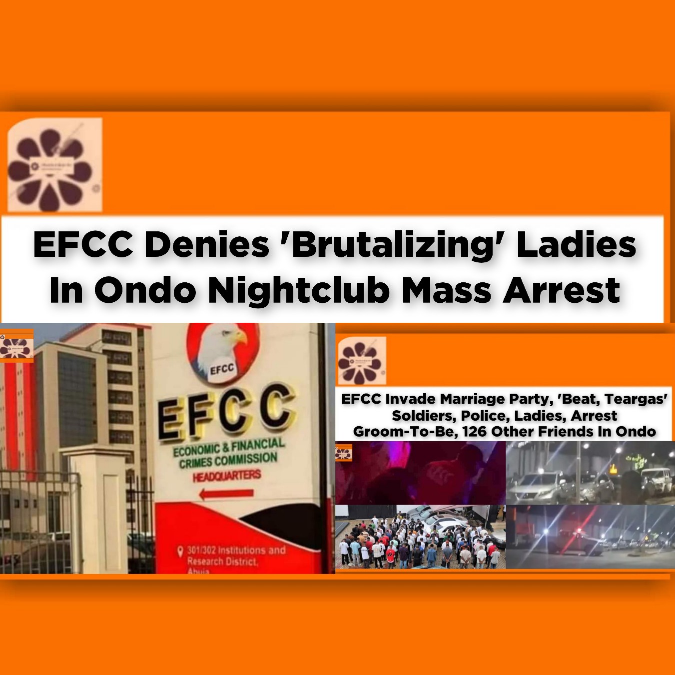 EFCC Denies 'Brutalizing' Ladies In Ondo Nightclub Mass Arrest