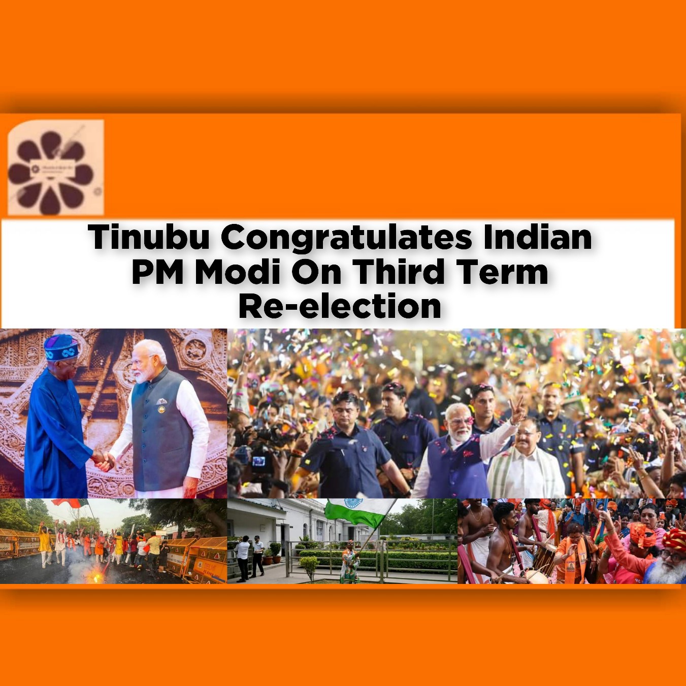 Tinubu Congratulates Indian PM Modi On Third Term Re-election ~ OsazuwaAkonedo #BJP #Bola #elections #India #Modi #Narendra #Tinubu
