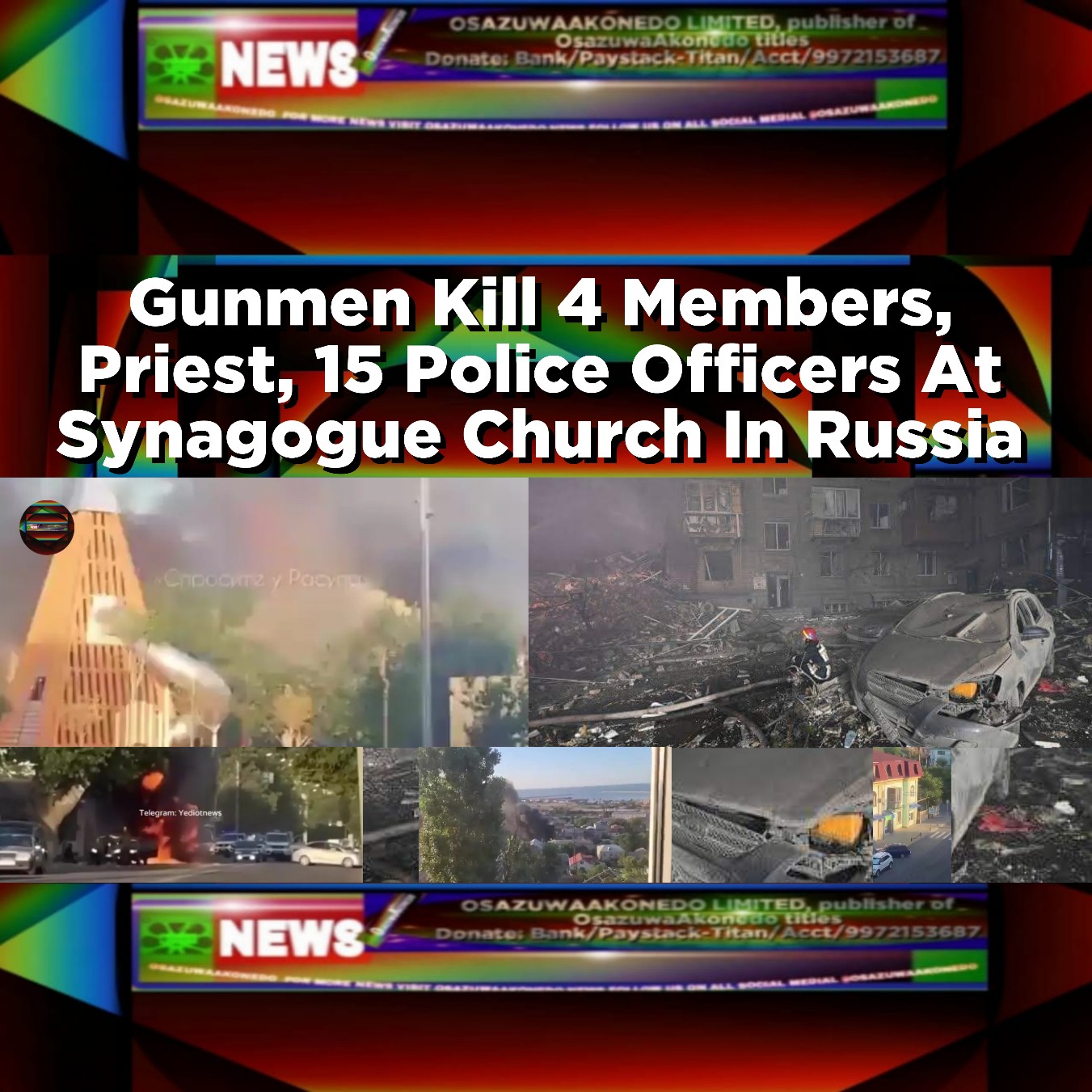 Gunmen Kill 4 Members, Priest, 15 Police Officers At Synagogue Church In Russia