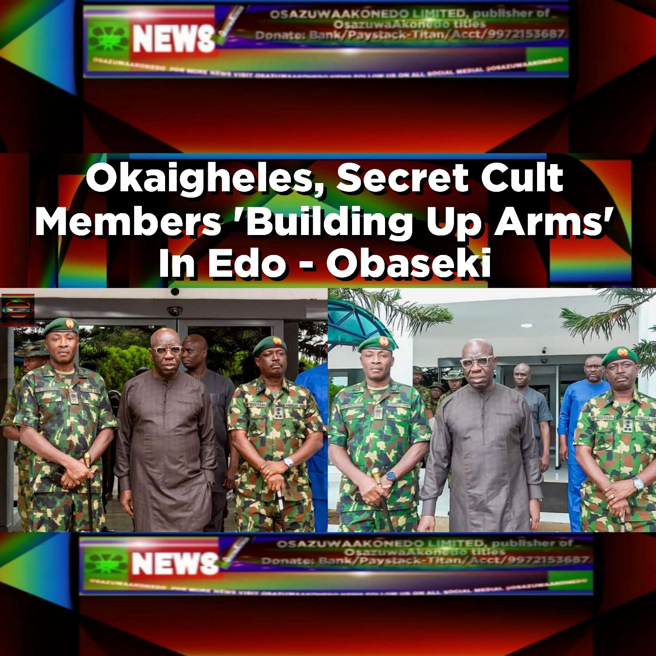 Okaigheles, Secret Cult Members 'Building Up Arms' In Edo - Obaseki