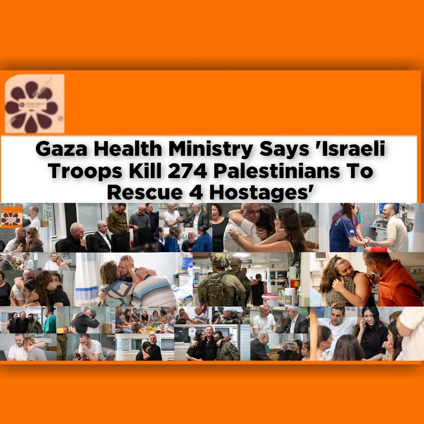 OsazuwaAkonedo Audio ~ Gaza Health Ministry Says 'Israeli Troops Kill 274 Palestinians To Rescue 4 Hostages' ~ OsazuwaAkonedo