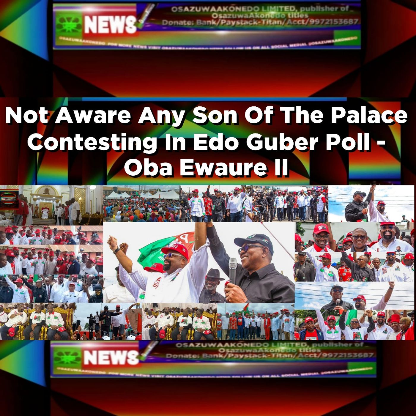 OsazuwaAkonedo Audio ~ Not Aware Any Son Of The Palace Contesting In Edo Guber Poll - Oba Ewaure II ~ OsazuwaAkonedo