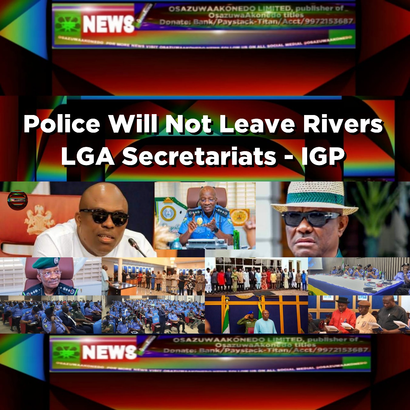 Police Will Not Leave Rivers LGA Secretariats - IGP