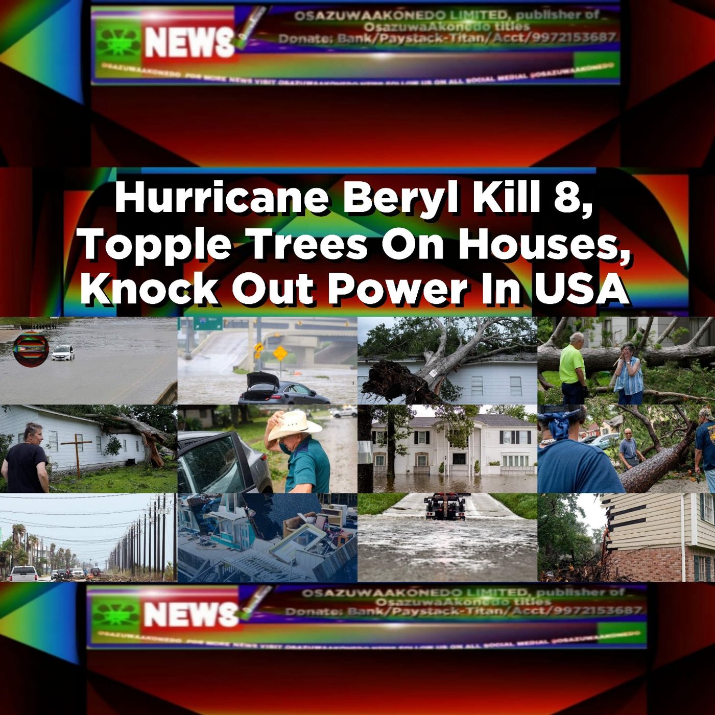 Hurricane Beryl Kill 8, Topple Trees On Houses, Knock Out Power In USA ~ OsazuwaAkonedo
