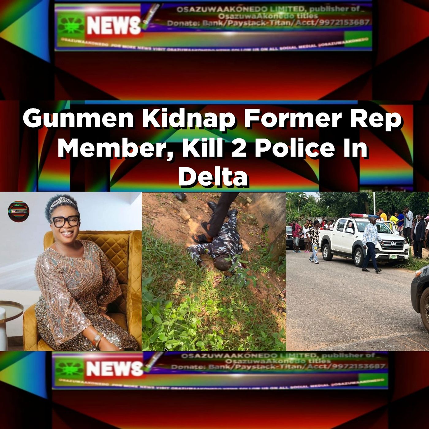 Gunmen Kidnap Former Rep Member, Kill 2 Police In Delta ~ OsazuwaAkonedo