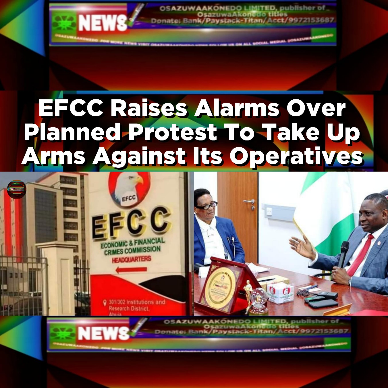 EFCC Raises Alarms Over Planned Protest To Take Up Arms Against Its Operatives
