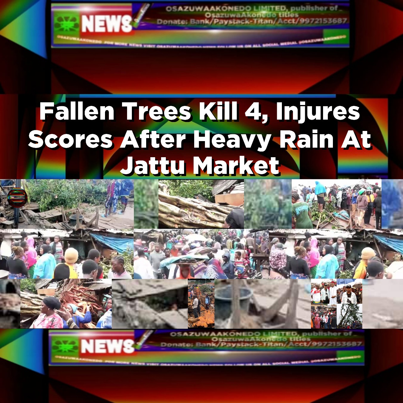 Fallen Trees Kill 4, Injures Scores After Heavy Rain At Jattu Market