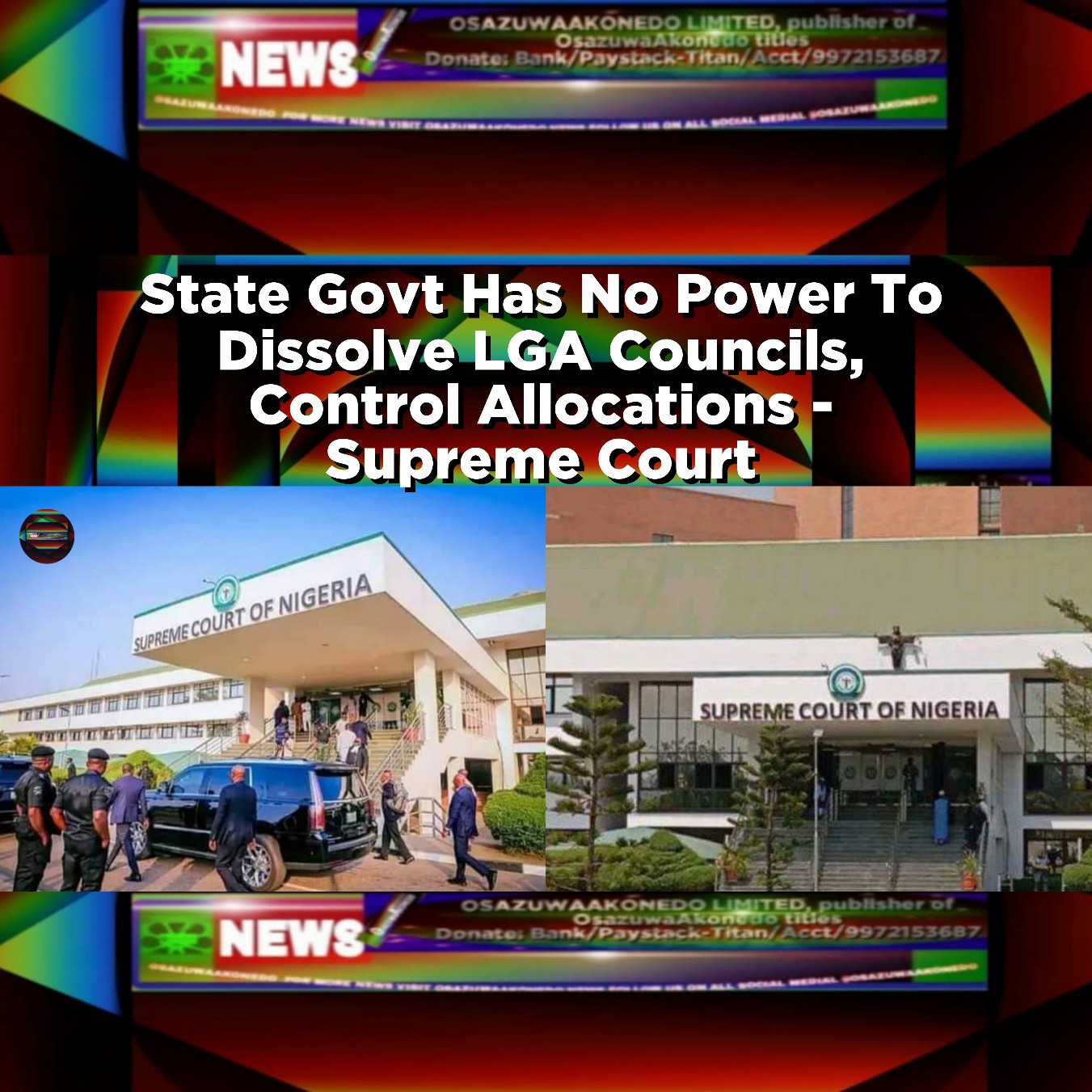 State Govt Has No Power To Dissolve LGA Councils, Control Allocations - Supreme Court