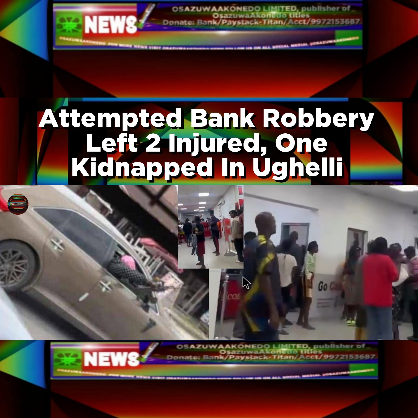 Attempted Bank Robbery Left 2 Injured, One Kidnapped In Ughelli