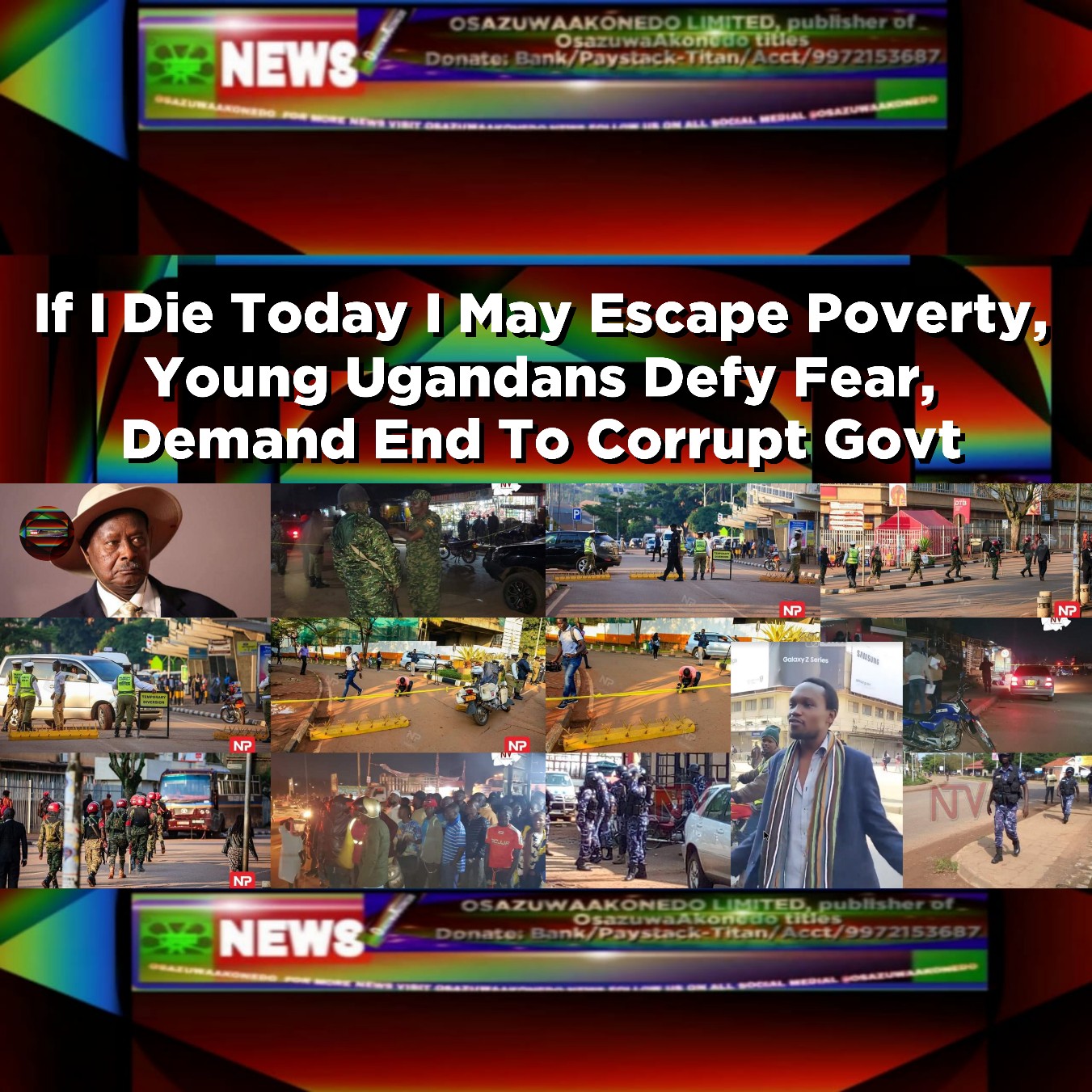 If I Die Today I May Escape Poverty, Young Ugandans Defy Fear, Demand End To Corrupt Govt