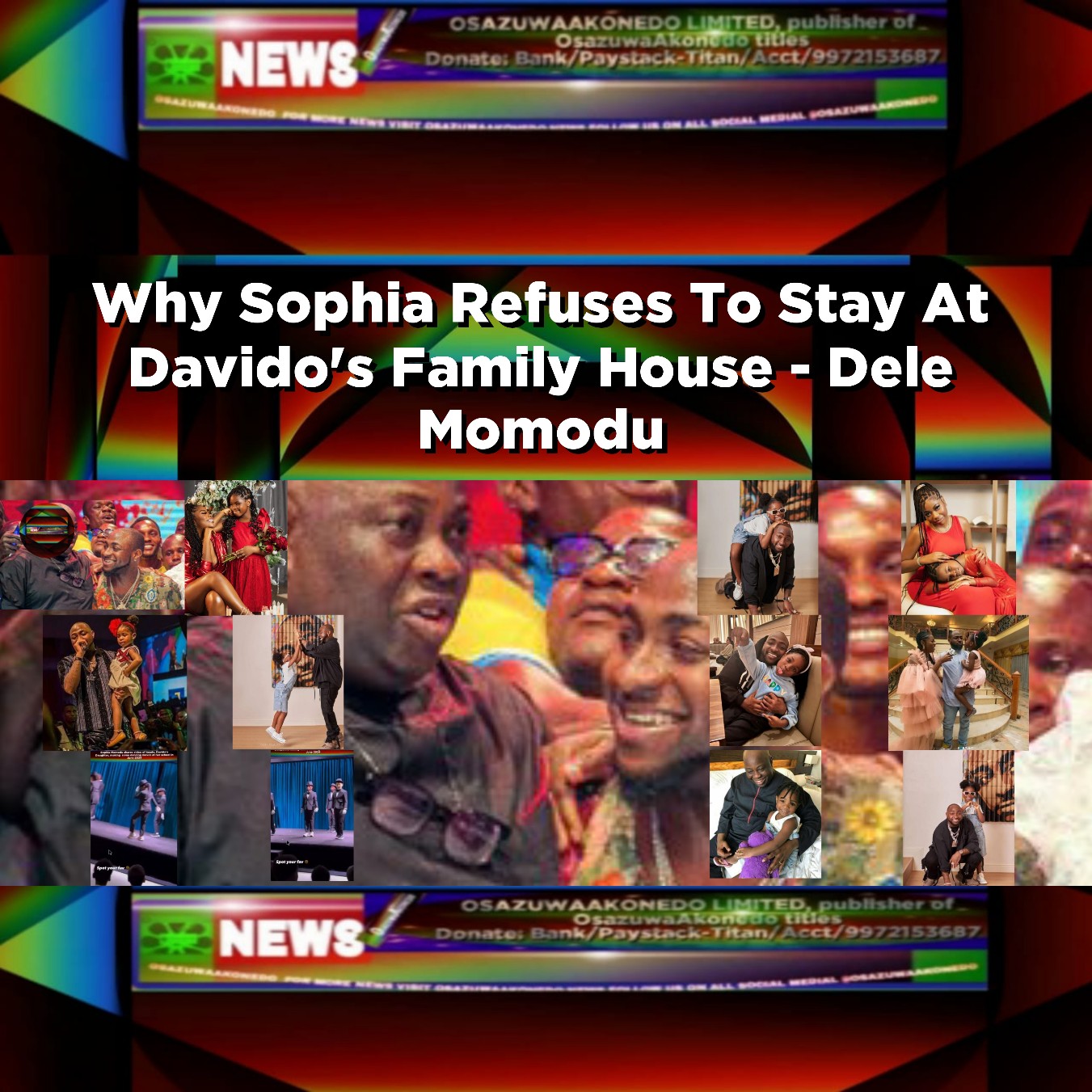 Why Sophia Refuses To Stay At Davido's Family House - Dele Momodu