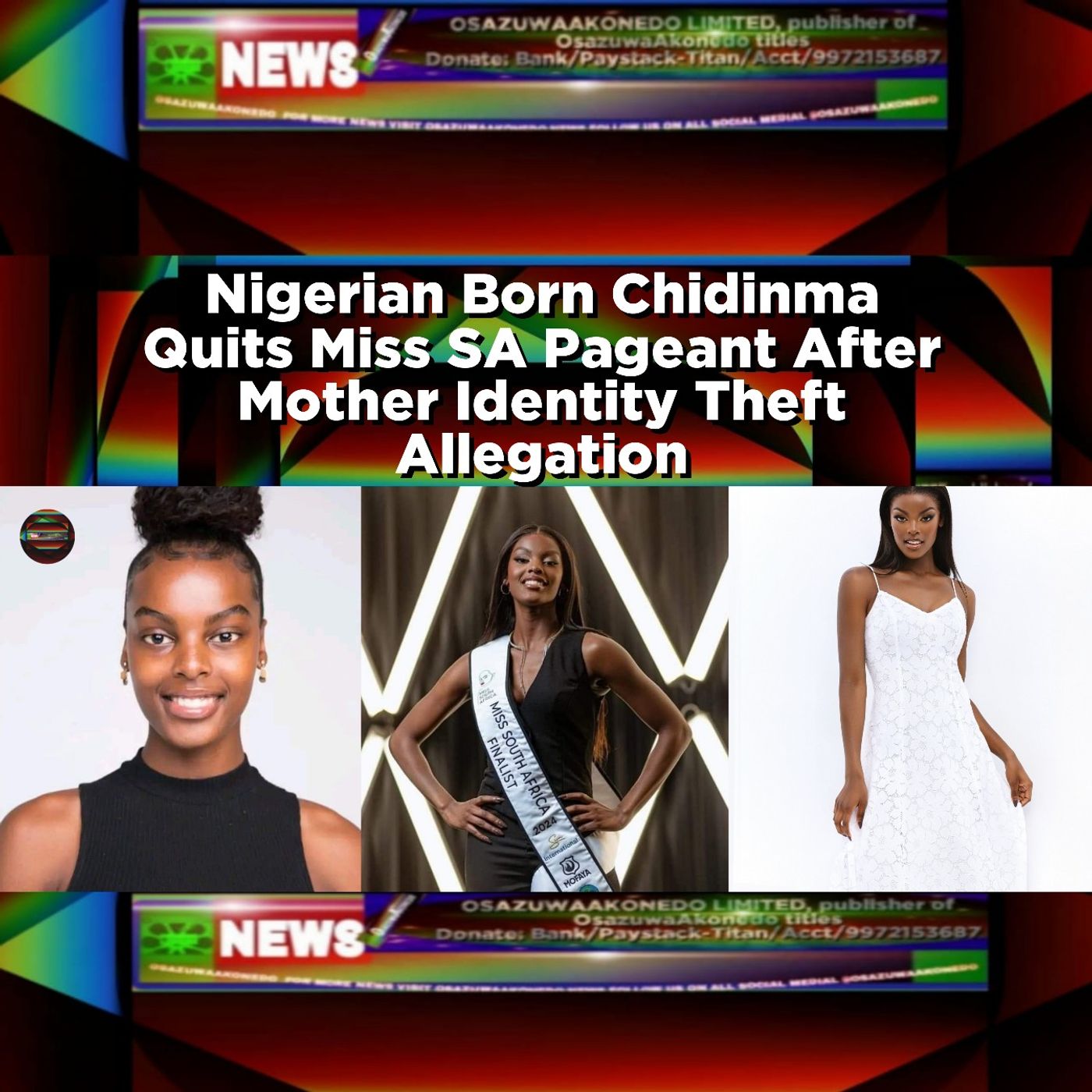Nigerian Born Chidinma Quits Miss SA Pageant After Mother Identity Theft Allegation ~ OsazuwaAkonedo