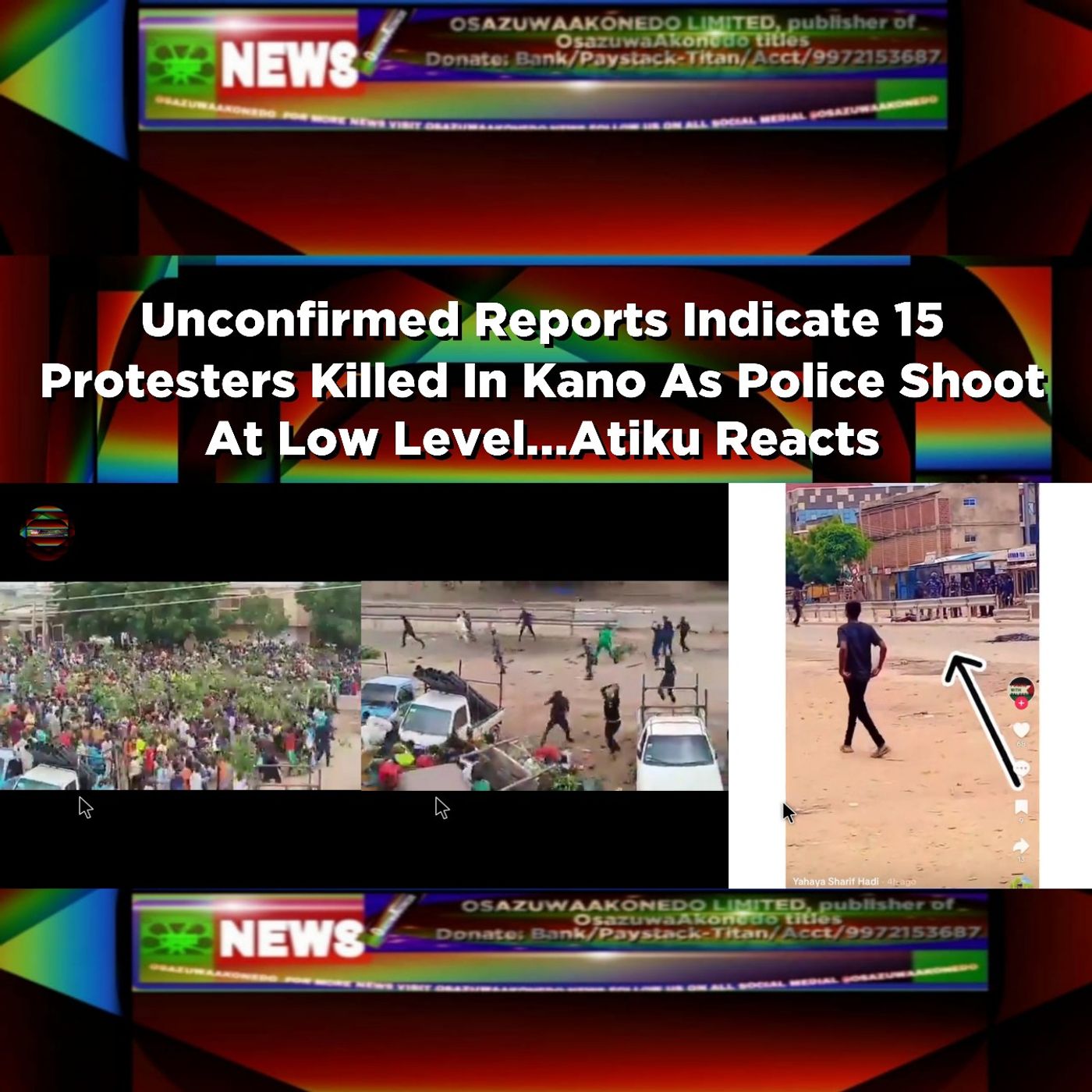 Unconfirmed Reports Indicate 15 Protesters Killed In Kano As Police Shoot At Low Level...Atiku Reacts ~ OsazuwaAkonedo