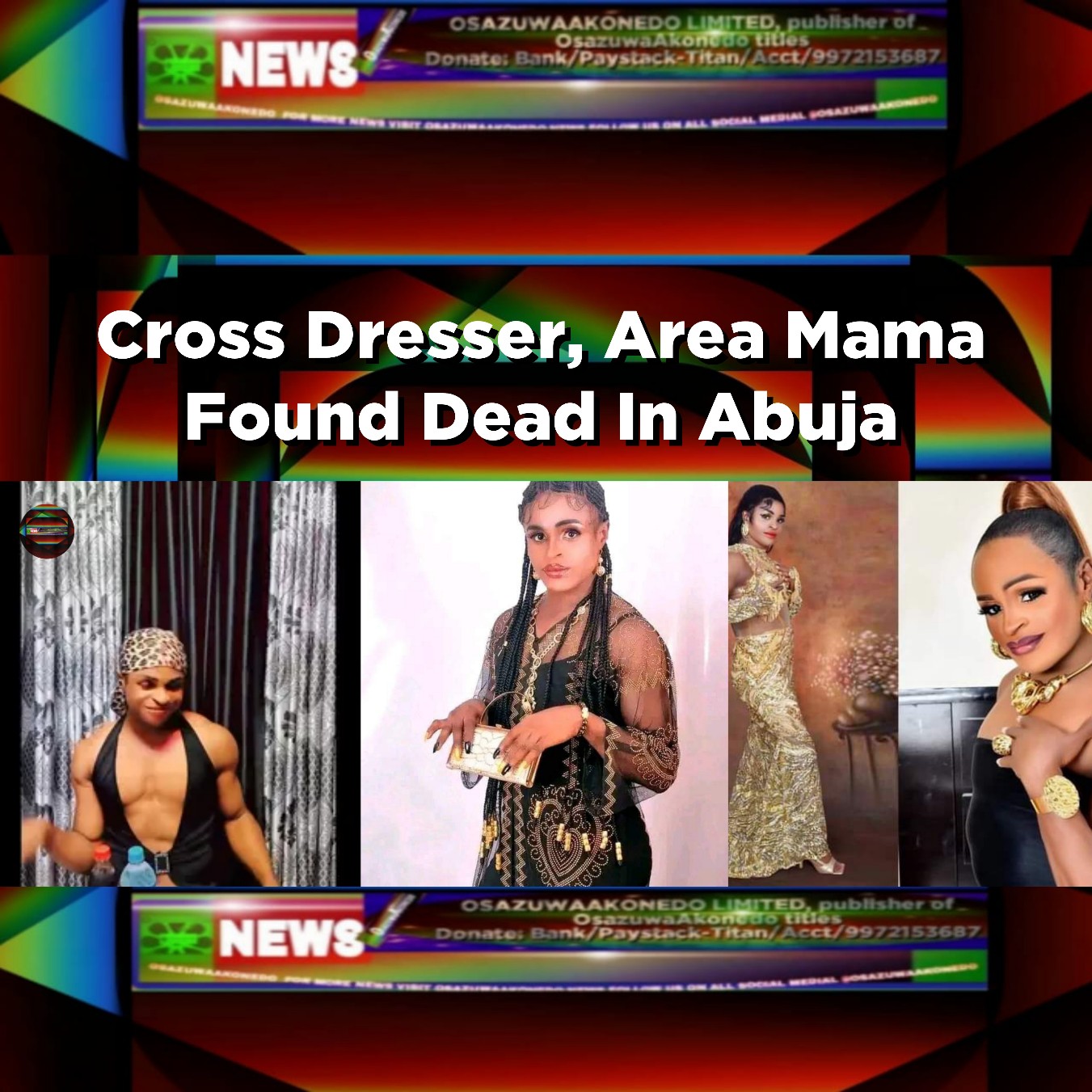 Cross Dresser, Area Mama Found Dead In Abuja
