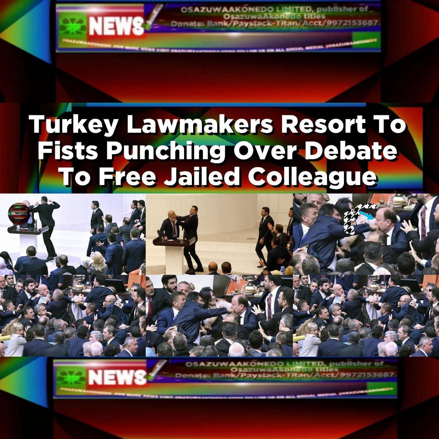 Turkey Lawmakers Resort To Fists Punching Over Debate To Free Jailed Colleague ~ OsazuwaAkonedo