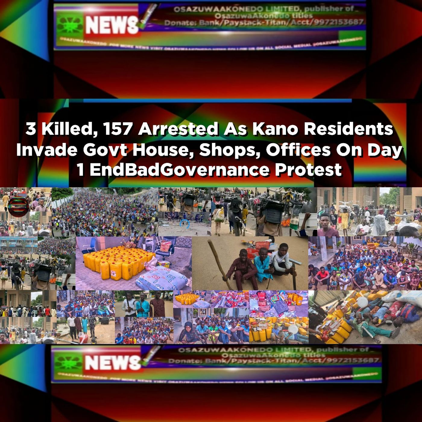 3 Killed, 157 Arrested As Kano Residents Invade Govt House, Shops, Offices On Day 1 EndBadGovernance Protest ~ OsazuwaAkonedo