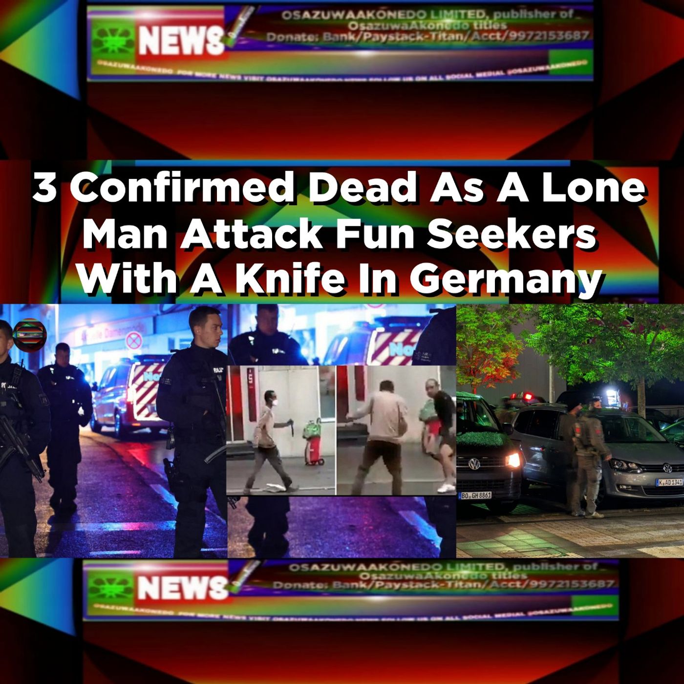 3 Confirmed Dead As A Lone Man Attack Fun Seekers With A Knife In Germany ~ OsazuwaAkonedo