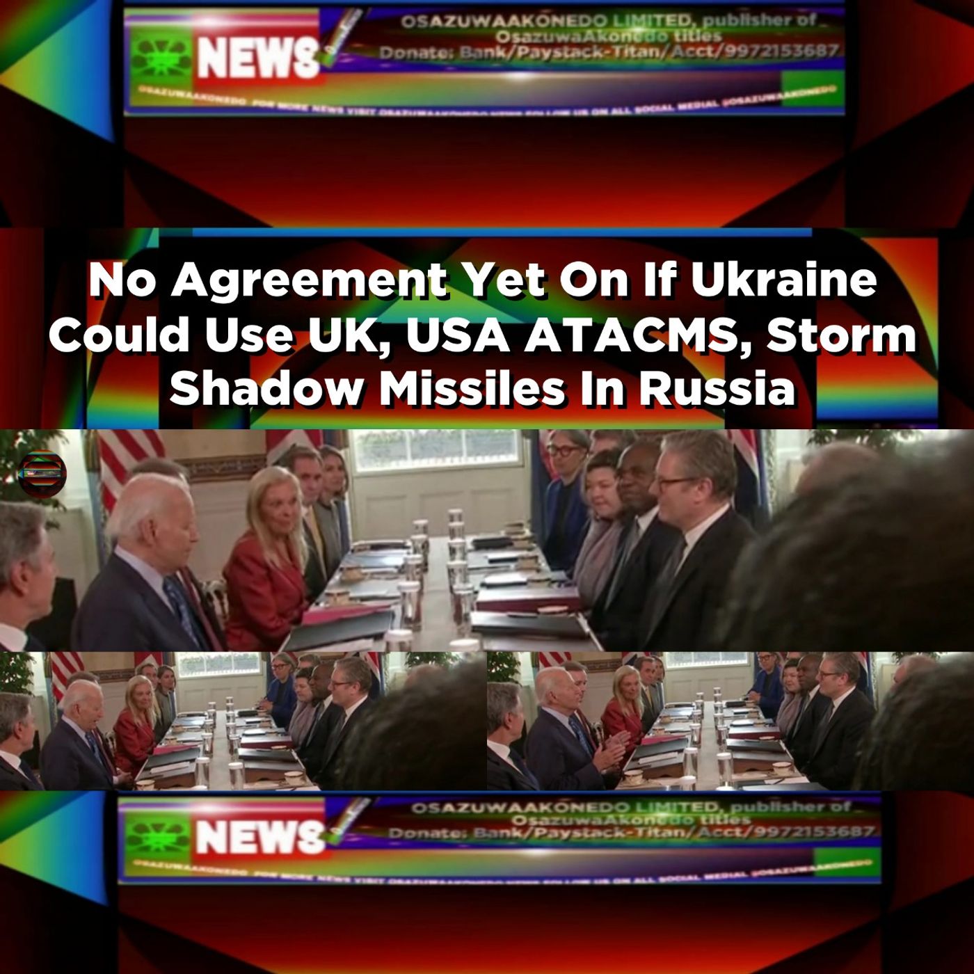 No Agreement Yet On If Ukraine Could Use UK, USA ATACMS, Storm Shadow Missiles In Russia ~ OsazuwaAkonedo