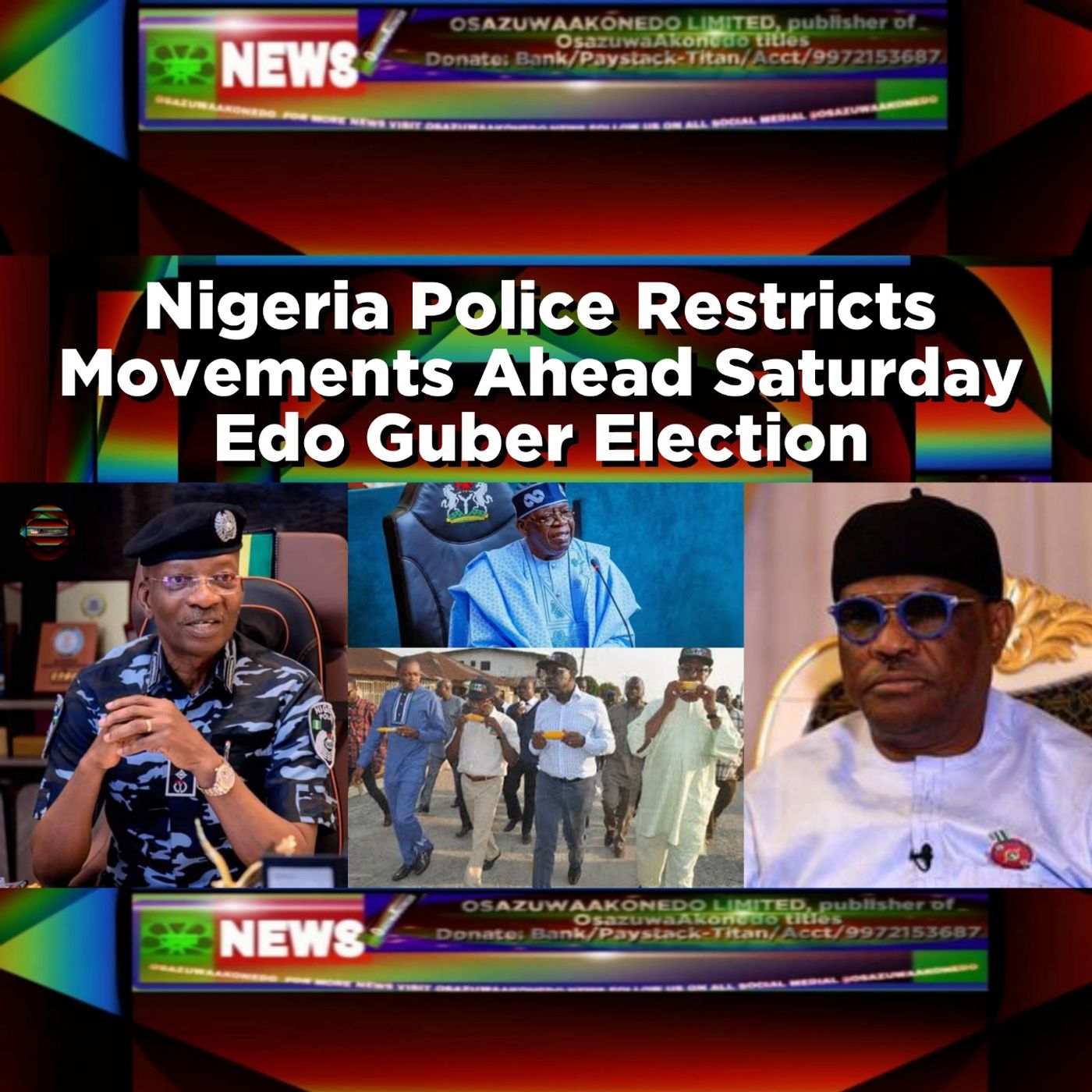 Nigeria Police Restricts Movements Ahead Saturday Edo Guber Election ~ OsazuwaAkonedo