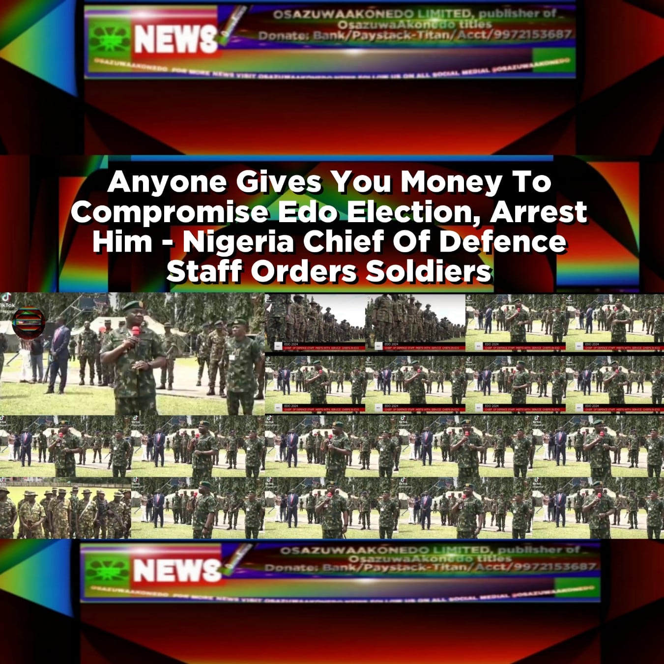 Anyone Gives You Money To Compromise Edo Election, Arrest Him - Nigeria Chief Of Defence Staff Orders Soldiers