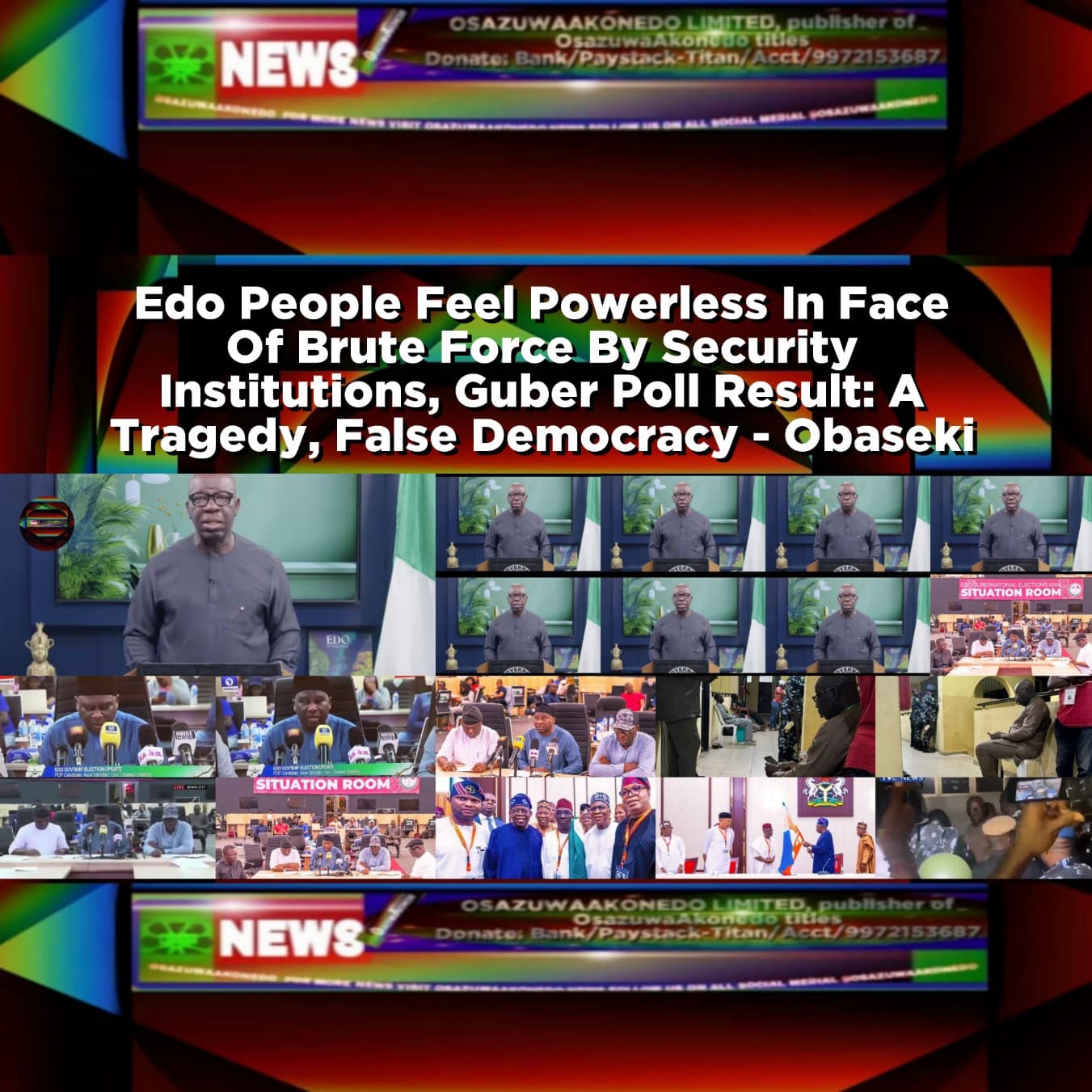 Edo People Feel Powerless In Face Of Brute Force By Security Institutions, Guber Poll Result: A Tragedy, False Democracy - Obaseki