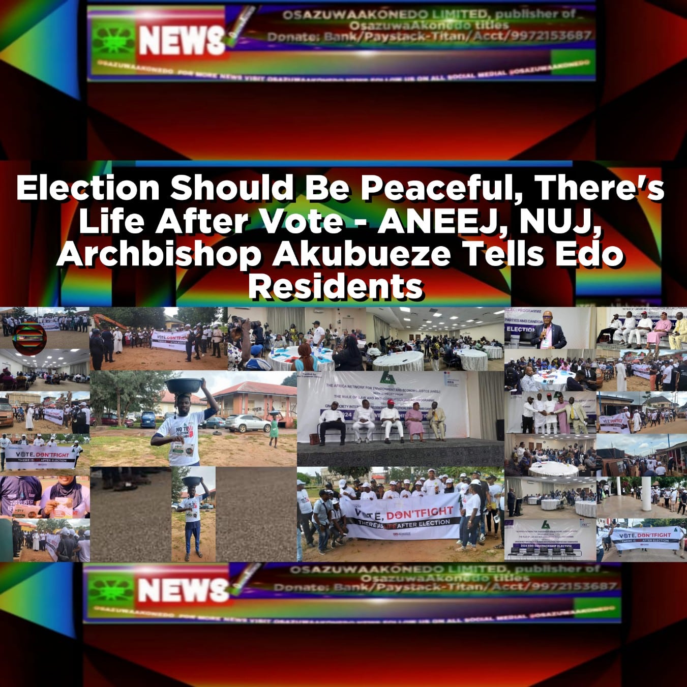 Election Should Be Peaceful, There's Life After Vote - ANEEJ, NUJ, Archbishop Akubueze Tells Edo Residents
