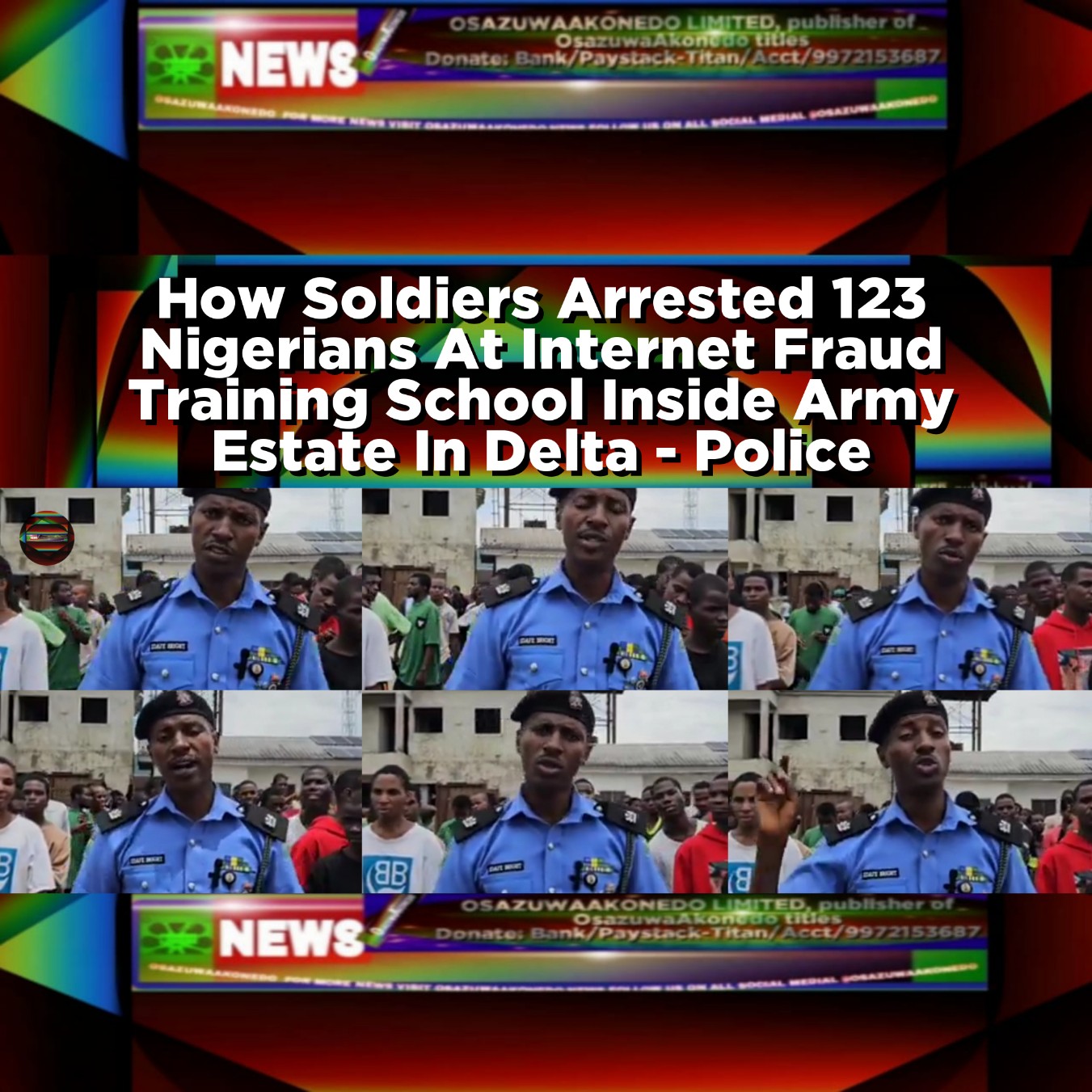 How Soldiers Arrested 123 Nigerians At Internet Fraud Training School Inside Army Estate In Delta - Police