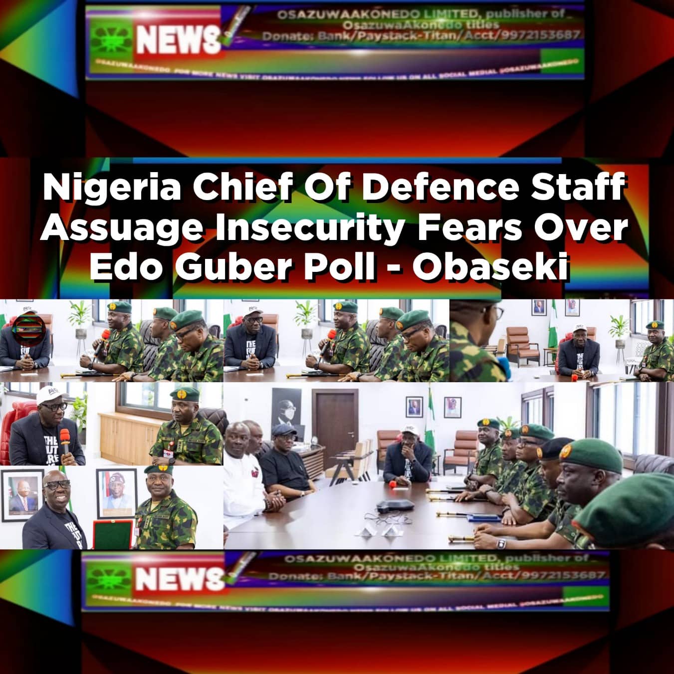 Nigeria Chief Of Defence Staff Assuage Insecurity Fears Over Edo Guber Poll - Obaseki