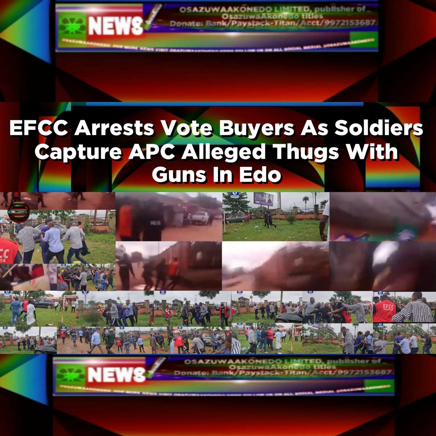 EFCC Arrests Vote Buyers As Soldiers Capture APC Alleged Thugs With Guns In Edo ~ OsazuwaAkonedo