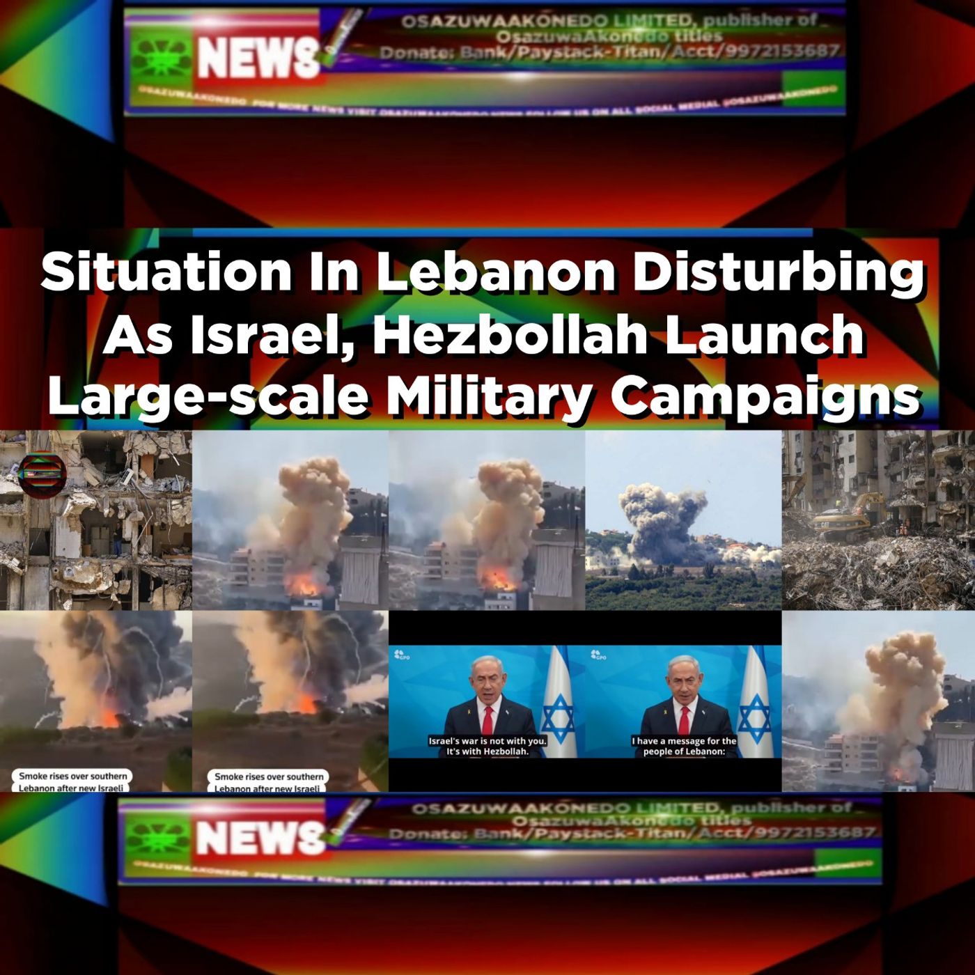 OsazuwaAkonedo Audio ~ Situation In Lebanon Disturbing As Israel, Hezbollah Launch Large-scale Military Campaigns ~ OsazuwaAkonedo