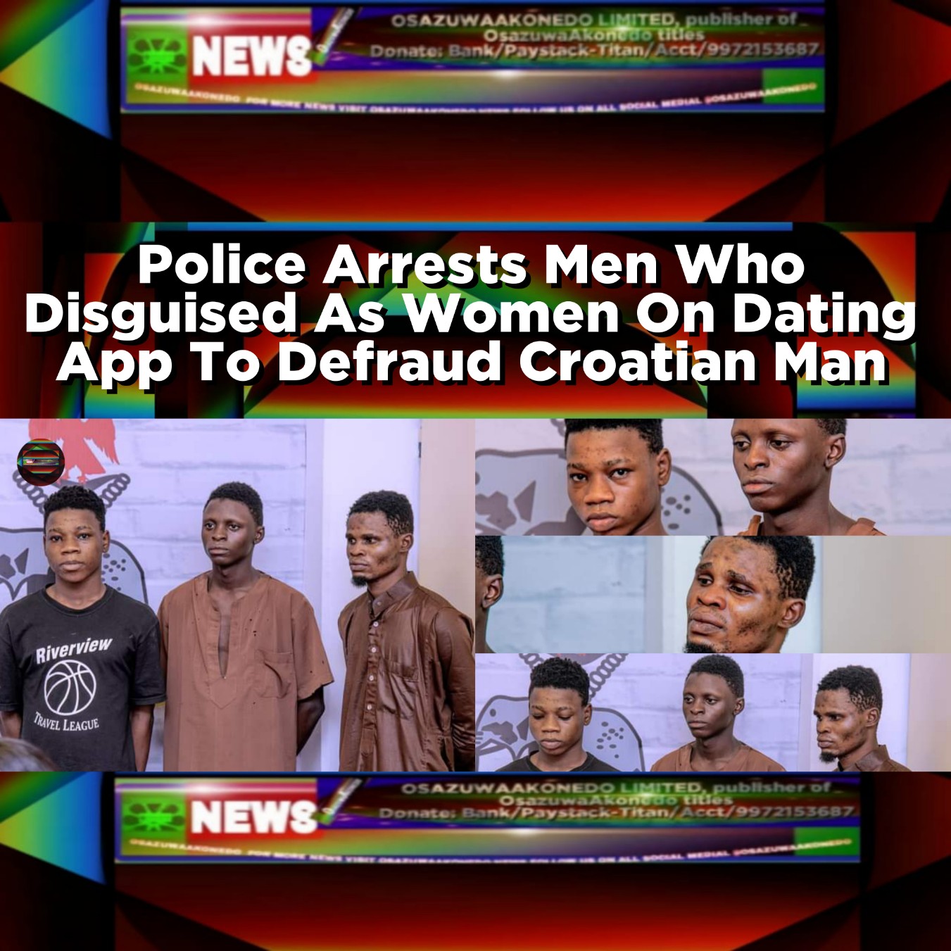 Police Arrests Men Who Disguised As Women On Dating App To Defraud Croatian Man