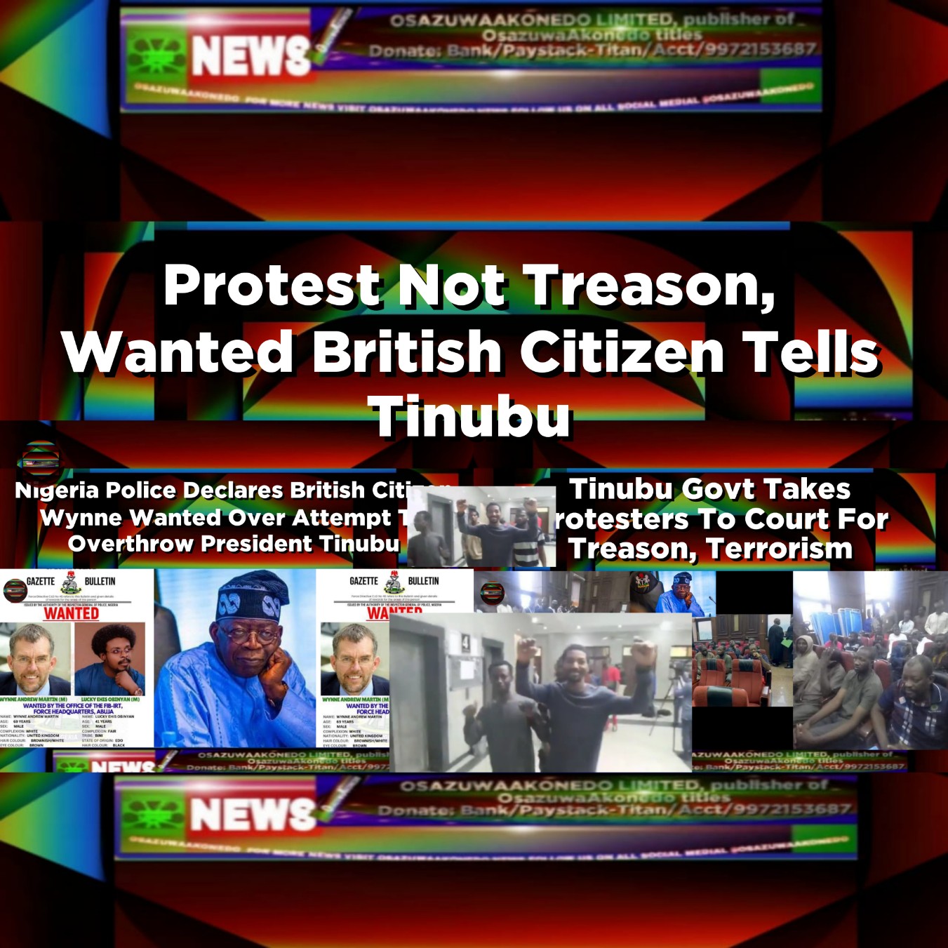Protest Not Treason, Wanted British Citizen Tells Tinubu