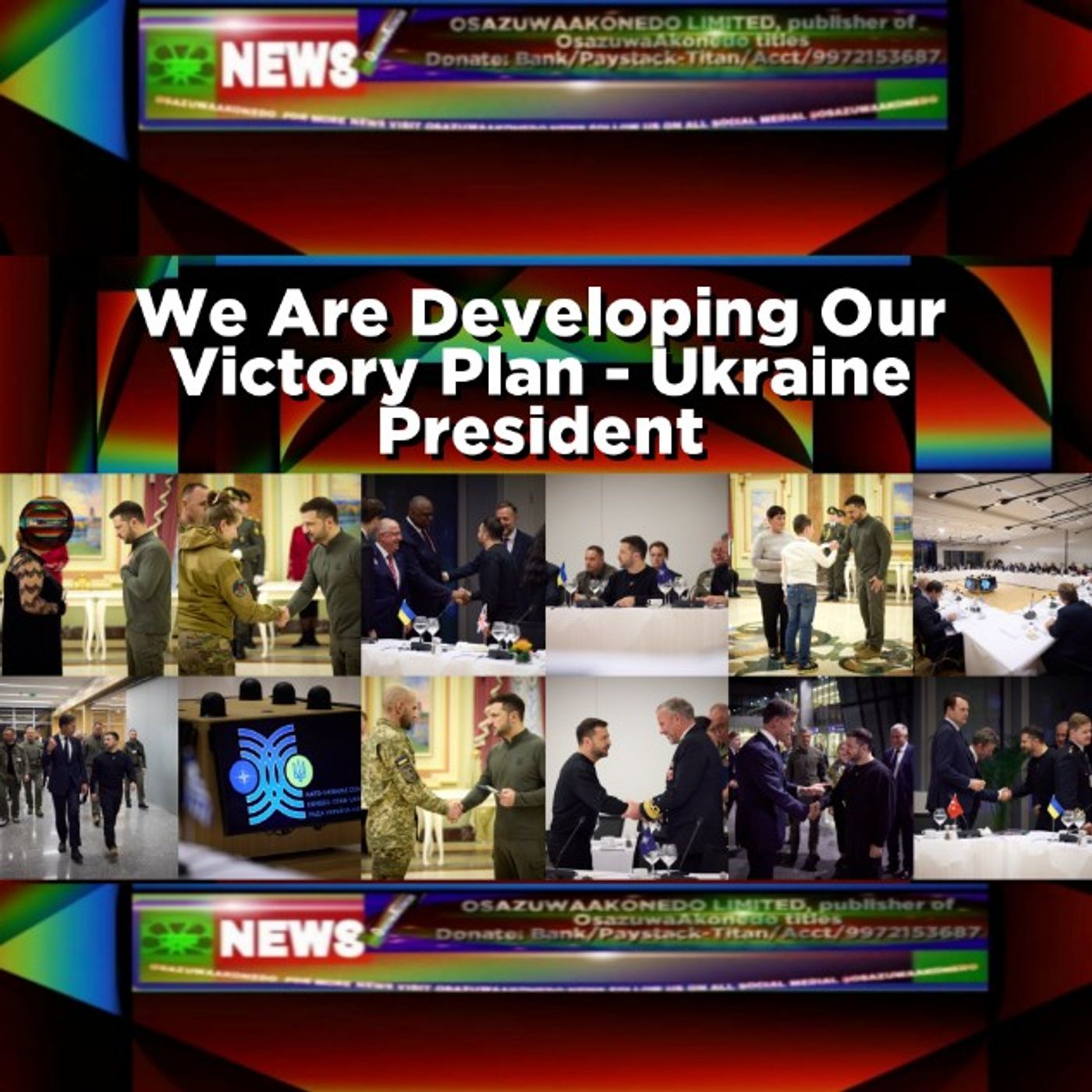 OsazuwaAkonedo Audio ~ We Are Developing Our Victory Plan - Ukraine President