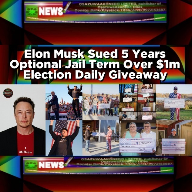 Elon Musk Sued 5 Years Optional Jail Term Over $1m Election Daily Giveaway