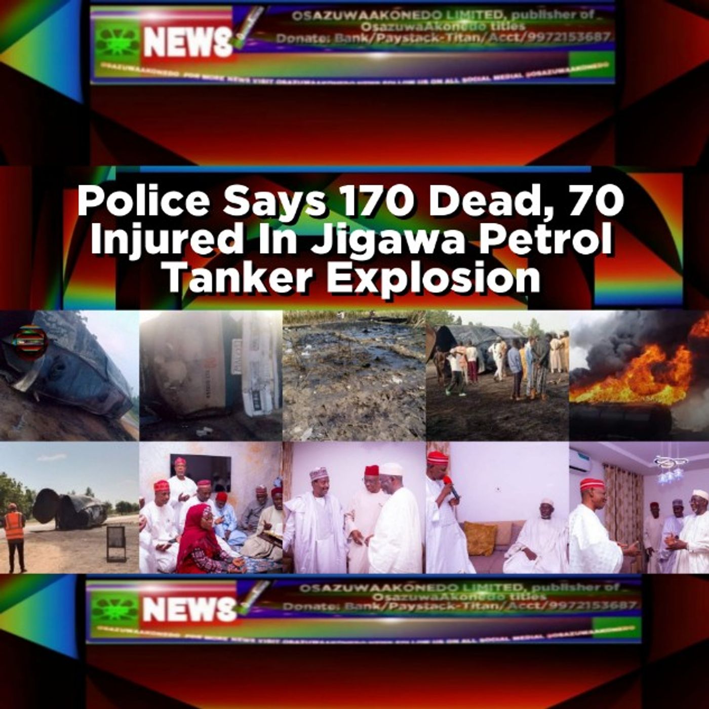 OsazuwaAkonedo Audio ~ Police Says 170 Dead, 70 Injured In Jigawa Petrol Tanker Explosion