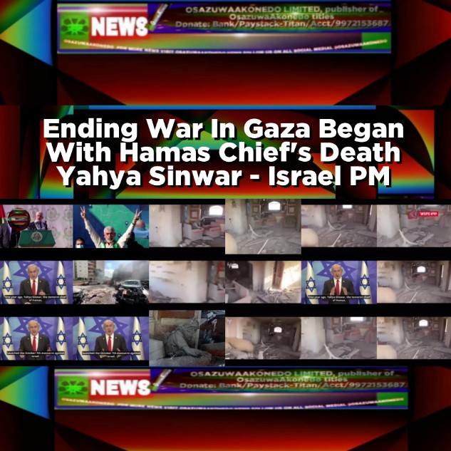 Ending War In Gaza Began With Hamas Chief's Death Yahya Sinwar - Israel PM