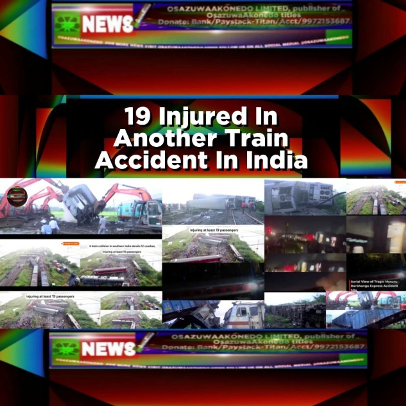 OsazuwaAkonedo Audio ~ 19 Injured In Another Train Accident In India